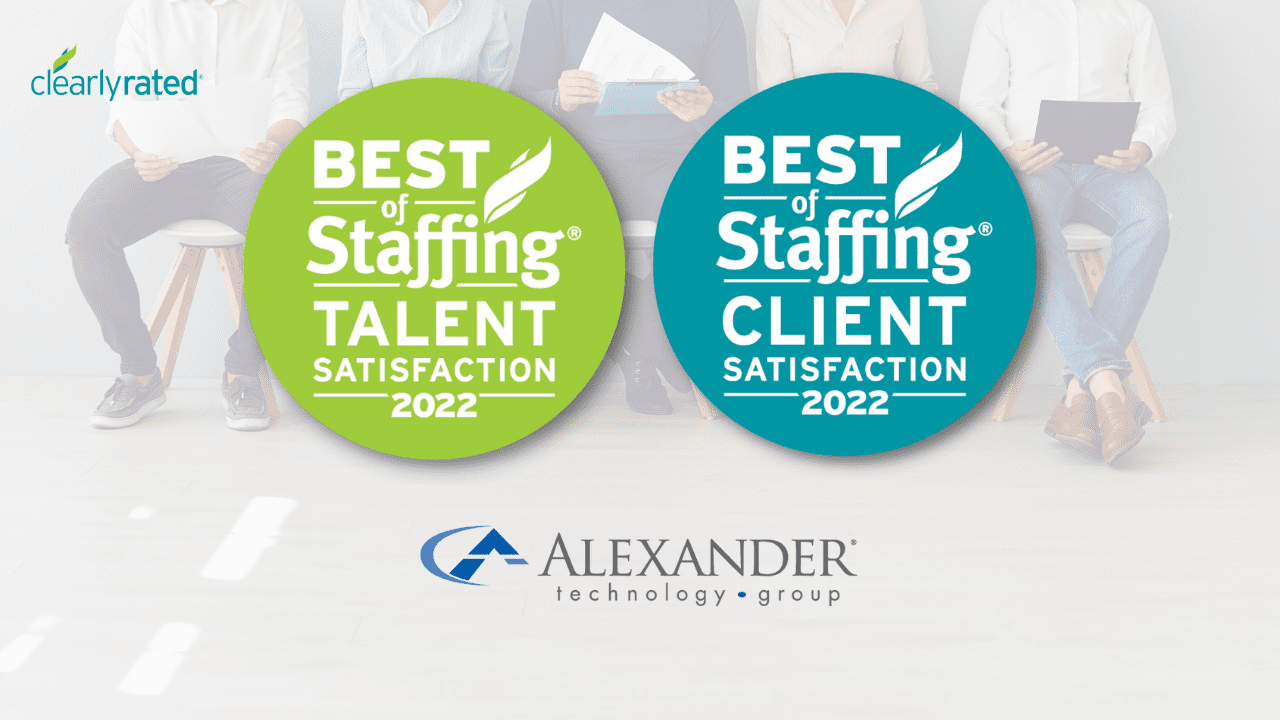 Alexander technology group wins clearly rated’s 2022 best of staffing client and talent awards for service excellence
